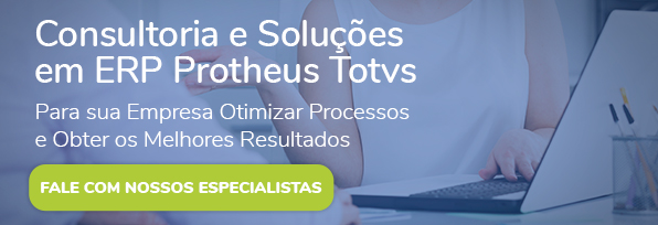 Consultoria e Soluções em ERP Protheus Totvs Para sua Empresa Otimizar Processos e Obter os Melhores Resultados - FALE COM NOSSOS ESPECIALISTAS